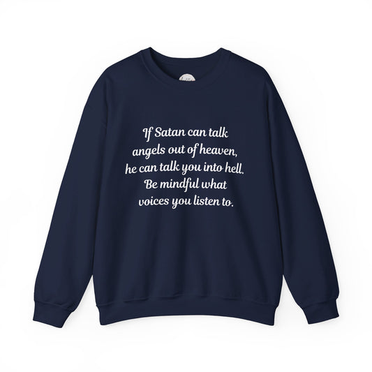 If Satan Can Talk Angels Out Of Heaven Crewneck